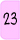 23